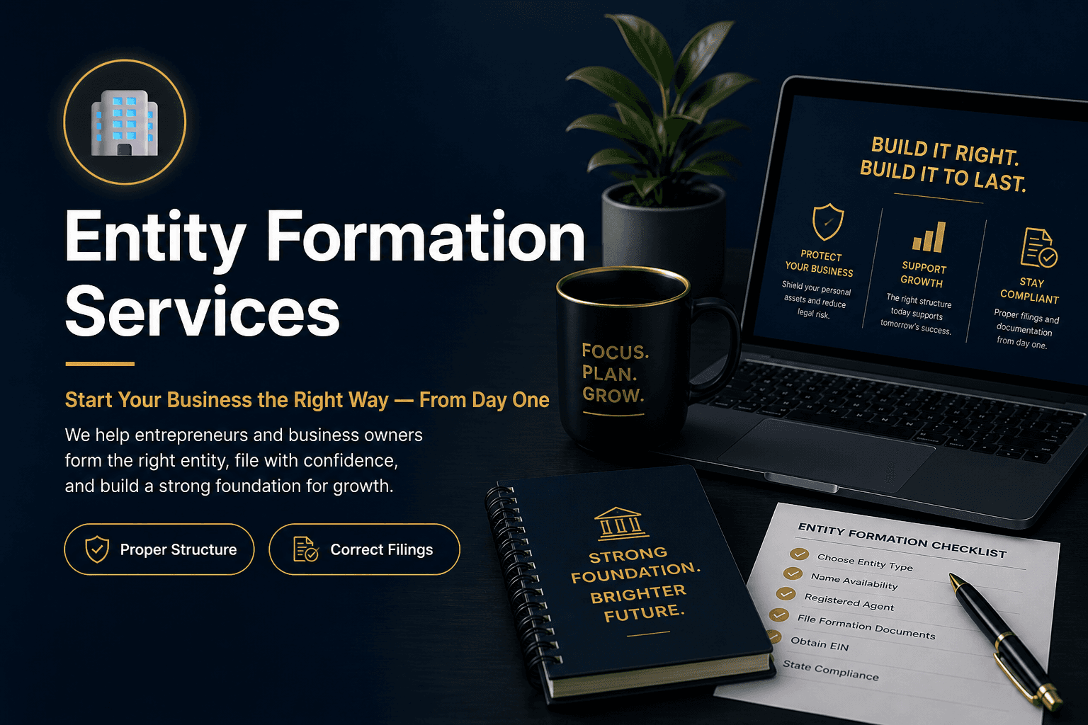 Entity Formation Services — start your business the right way from day one